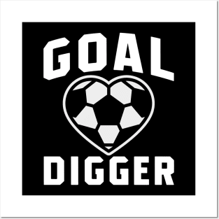 Goal Digger Soccer Posters and Art